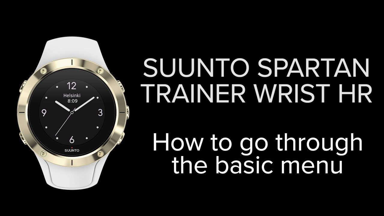Suunto Spartan Trainer Wrist HR - How to go through the basic menu