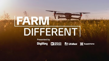 The Connected Acre: Smarter, Tougher, More Resilient - Farm Different S4E3 | DigiKey