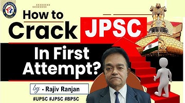 11th JPSC 2024 | PRE & MAINS | STATEGY | Syllabus Exam Pattern | introduction (L-1) by Rajiv Ranjan