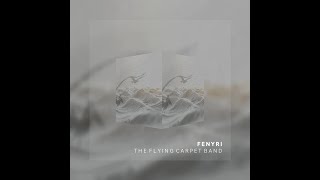 Download Mp3 FENYRI - The Flying Carpet Band Gudang lagu Download Mp3 FENYRI - The Flying Carpet Band