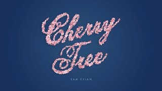 Sam Evian - Cherry Tree [Official Audio]