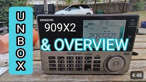 Sangean 909x2 Unbox Overview & Basics -2025 v78