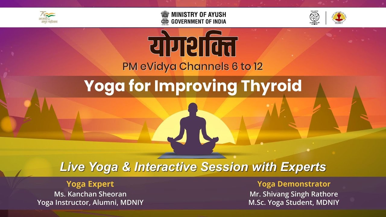 विषय: थायरॉइड के लिए योग / Yoga for Improving Thyroid by Ms. Kanchan Sheoran