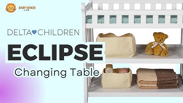 👶 Baby Changing Table | Delta Children Eclipse 🌸