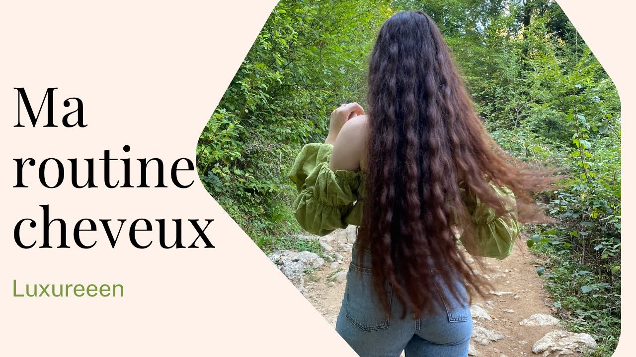 Routine naturelle cheveux long