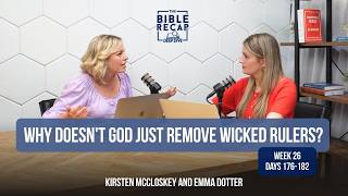 Week 26 (Days 176-182): Why doesn't God just remove wicked rulers