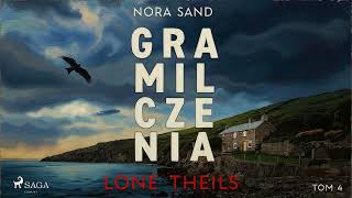 Download Lagu Nora Sand. Tom 4_ Gra milczenia Lone Theils audiobook PL - kryminały - kryminał polski MP3 Download Lagu Nora Sand. Tom 4_ Gra milczenia Lone Theils audiobook PL - kryminały - kryminał polski MP3