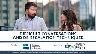 Difficult Conversations and De-Escalation Techniques