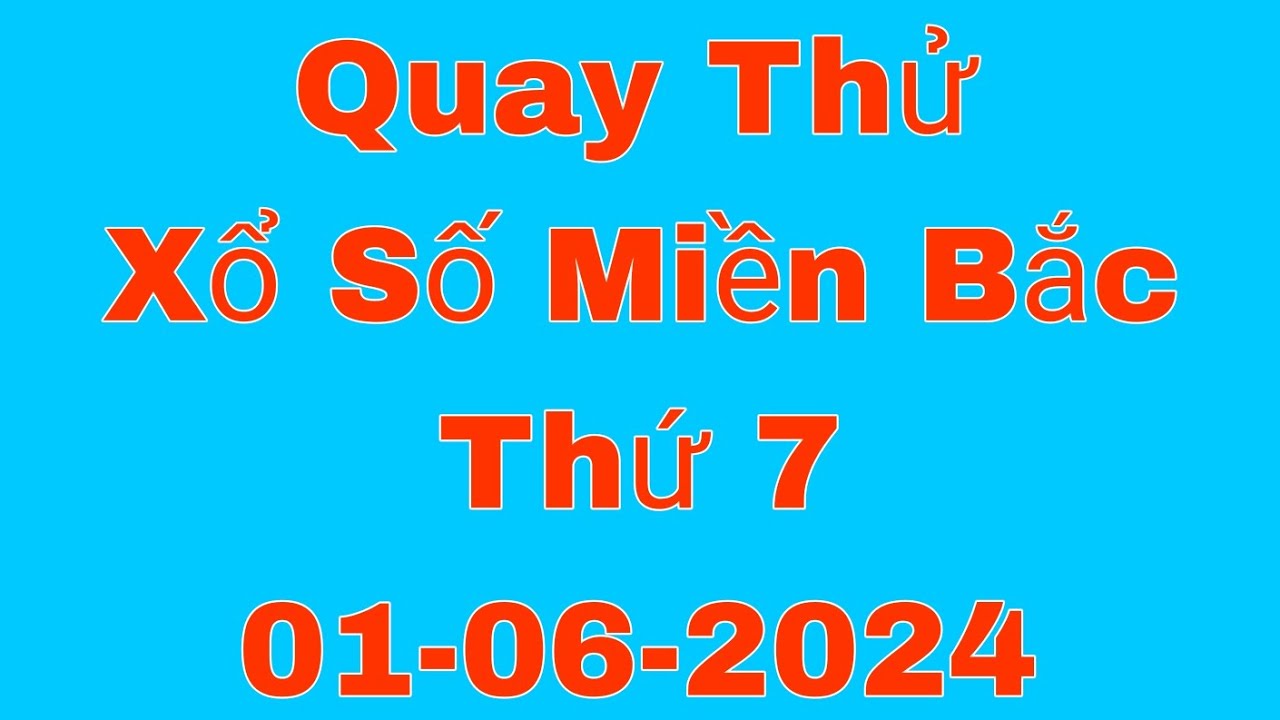XSMB | Quay Thử Kết Quả Xổ Số Miền Bắc ( Nam Định ) Hôm Nay Thứ 7 ngày ...
