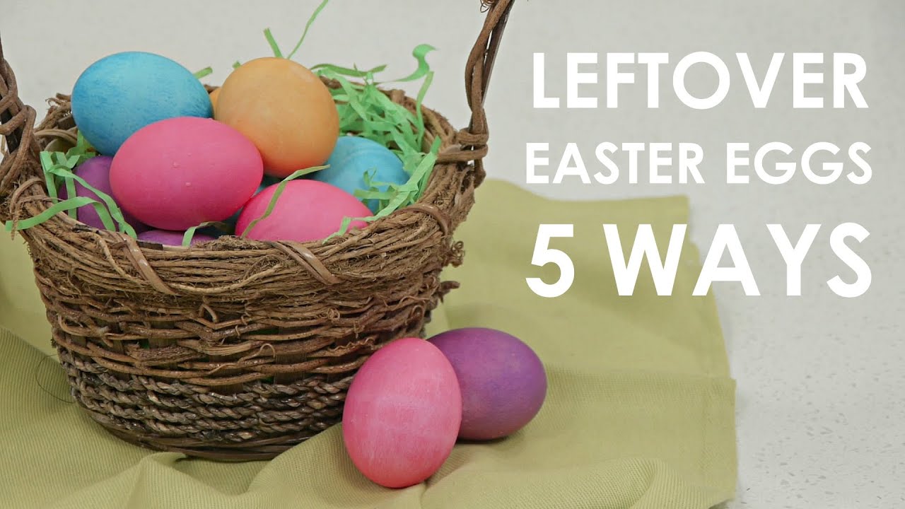 Leftover Easter Eggs 5 Ways - YouTube