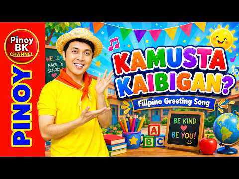 👋 Kamusta Kaibigan? | Tagalog Kids Song | Filipino Greeting Song 🎶 | Pinoy BK Channel🇵🇭
