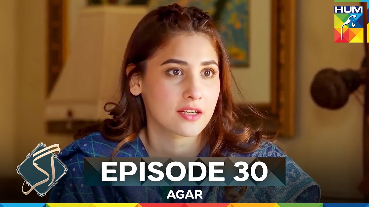 Agar Episode 30