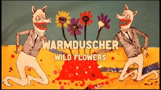 Warmduscher &quot;Wild Flowers&quot;