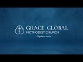 Grace global methodist church 091524