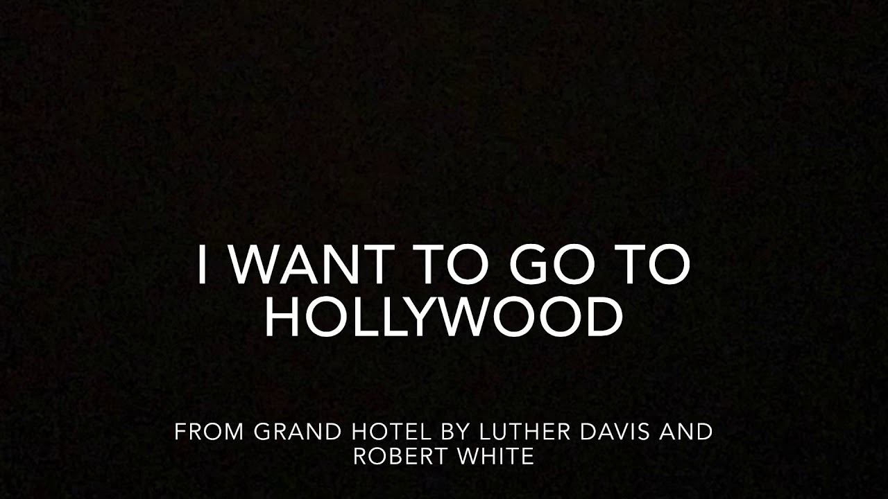 I Want to Go to Hollywood - YouTube