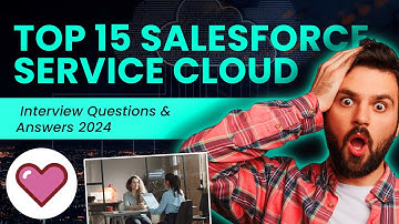 Top 15 Salesforce Service Cloud Interview Questions and Answers 2024 | saasguru