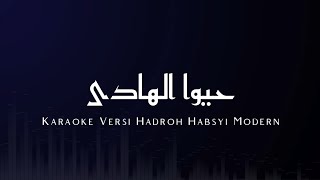 Hayyul hadi | Karaoke Versi hadroh Modern