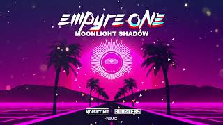 Empyre One → Moonlight Shadow 2k23 (Noisetime &amp; Roozters Remix)