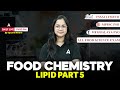 All Food Science Exams | Food Chemistry Lipid Class | By Ayushi Mam | Food Science Adda247