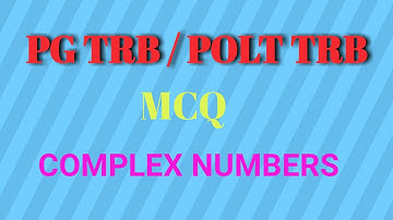 COMPLEX ANALYSIS - MCQ - PG TRB / POLY TRB / IMPORTENT QUESTIONS AND ANSWER EXPLAIN