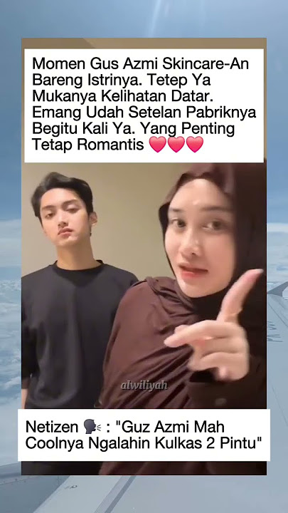 Gus azmi Skincare-an bareng Istri, romantisnyaa #lirboyo #gusazmi #fyp #viral