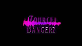 Zource Bangerz Demo