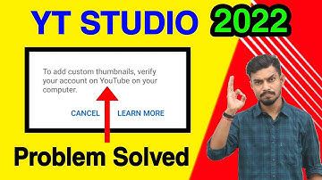 Fix Yt studio custom thumbnail problem | How to verify your YouTube channel in 2022 |