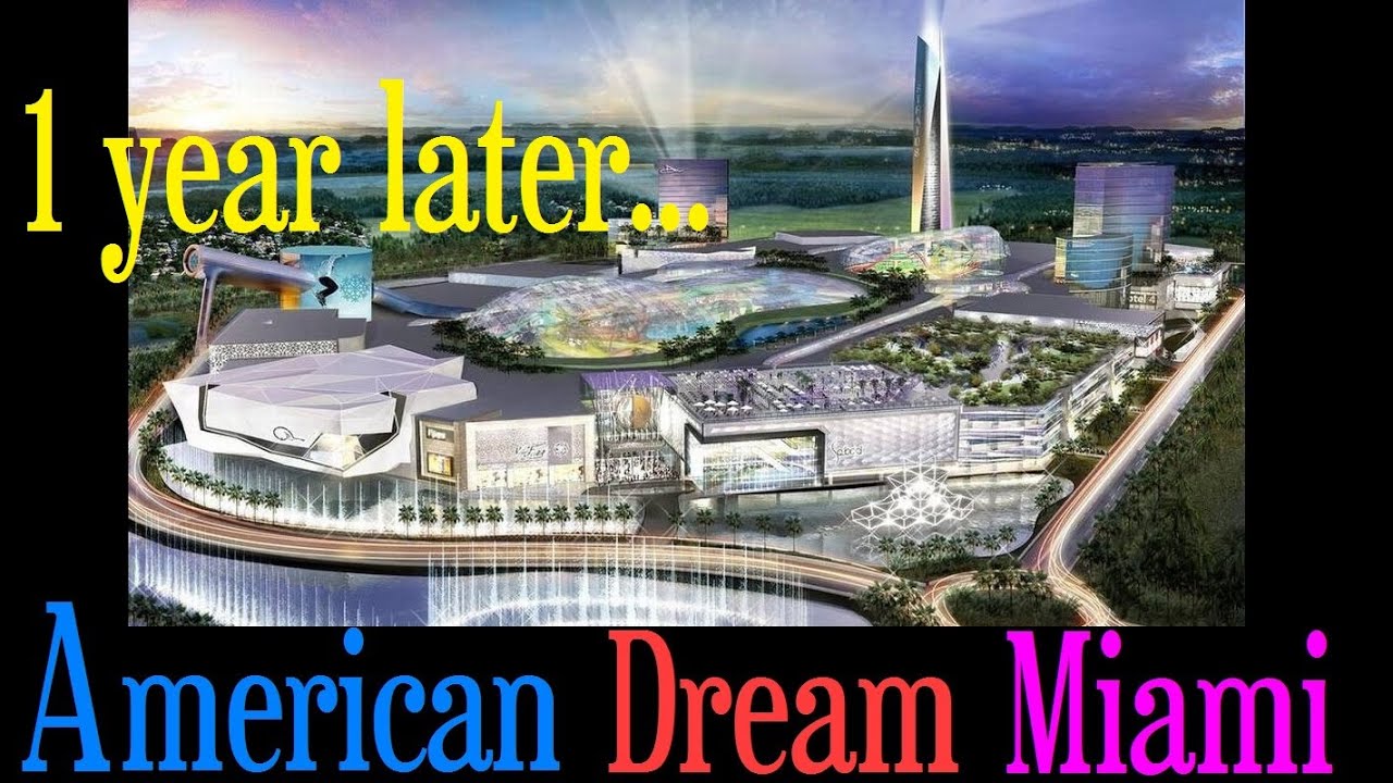 American Dream Miami (1 Year Later) - YouTube
