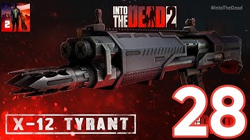 Into the Dead 2 - Gameplay Walkthrough Part 28 - X - 12 Tyrant Event (iOS, Android)