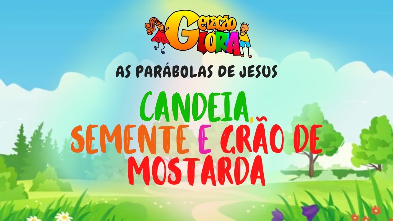 As Parábolas de Jesus: A Candeia, a Semente e o Grão de Mostarda