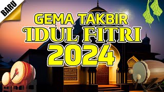 TAKBIR IDUL FITRI 2024 - GEMA TAKBIR IDUL FITRI 1445 H PALING MERDU DAN BIKIN SEDIH