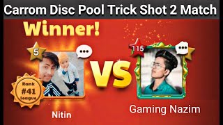 Rj Nitin Vs Gaming Nazim | carrom pool trick shots | carrom pool | carrom desi pool new trick short