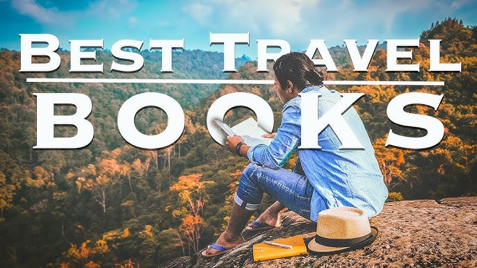 10 Best Adventure Travel Books 