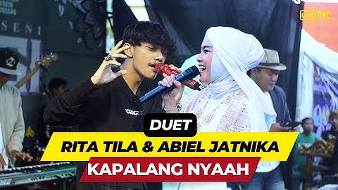KAPALANG NYAAH - ABIEL JATNIKA & RITA TILA (Putra Sunda Sawawa)