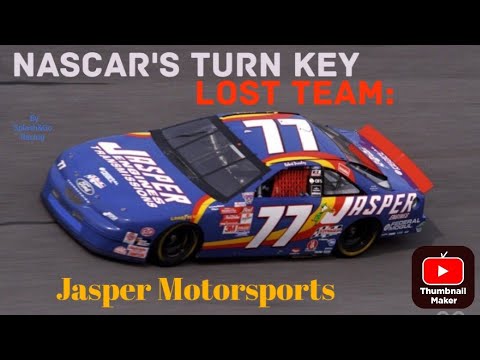 NASCAR'S Turn Key Lost Teams: Jasper Motorsports - YouTube