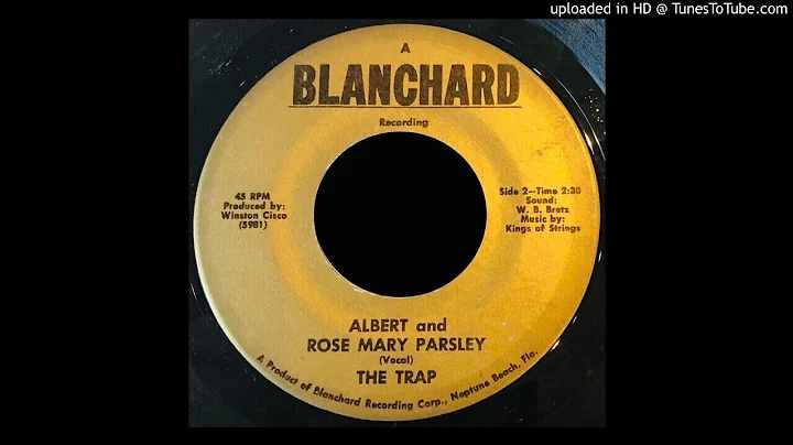 Albert & Rose Mary Parsley - The Trap - Blanchard ...