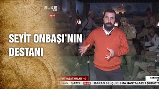 215 Kiloluk Mermiyi Taşıyan Seyit Onbaşı Nın Destanı - Tarihte Yürüyen Adam