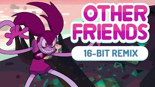 Other Friends - 16 Bit Remix