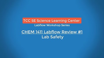 CHEM 1411 Labflow 1 Review: Lab Safety
