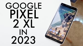 Google Pixel 2 XL In 2023! (Still Worth It?) (Review)