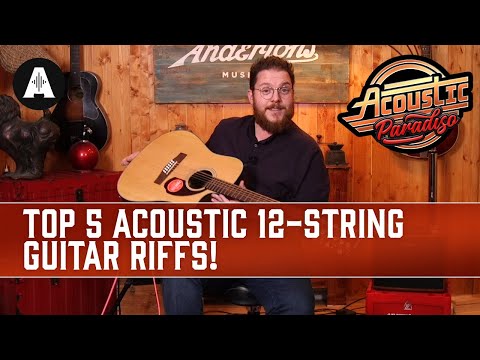 Ben's Top 5 Acoustic 12-String Guitar Riffs!