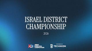 FIRST Robotics Competition Israel | District Championship | Day 2 FIRST Robotics Competition Israel | District Championship | Day 2