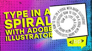 How to type in a spiral with Adobe Illustrator!