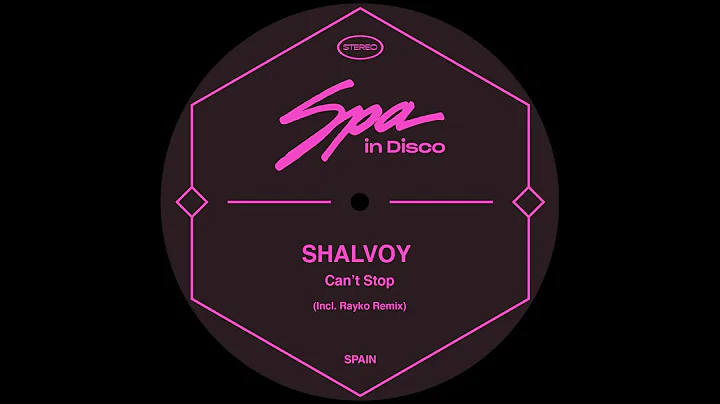 Spa In Disco [SPA182] SHALVOY - Can't Stop (Origna...