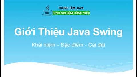 Bài 1 - Giới thiệu về bộ thư viện Java Swing