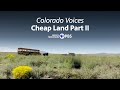 Colorado Voices: Cheap Land Part II