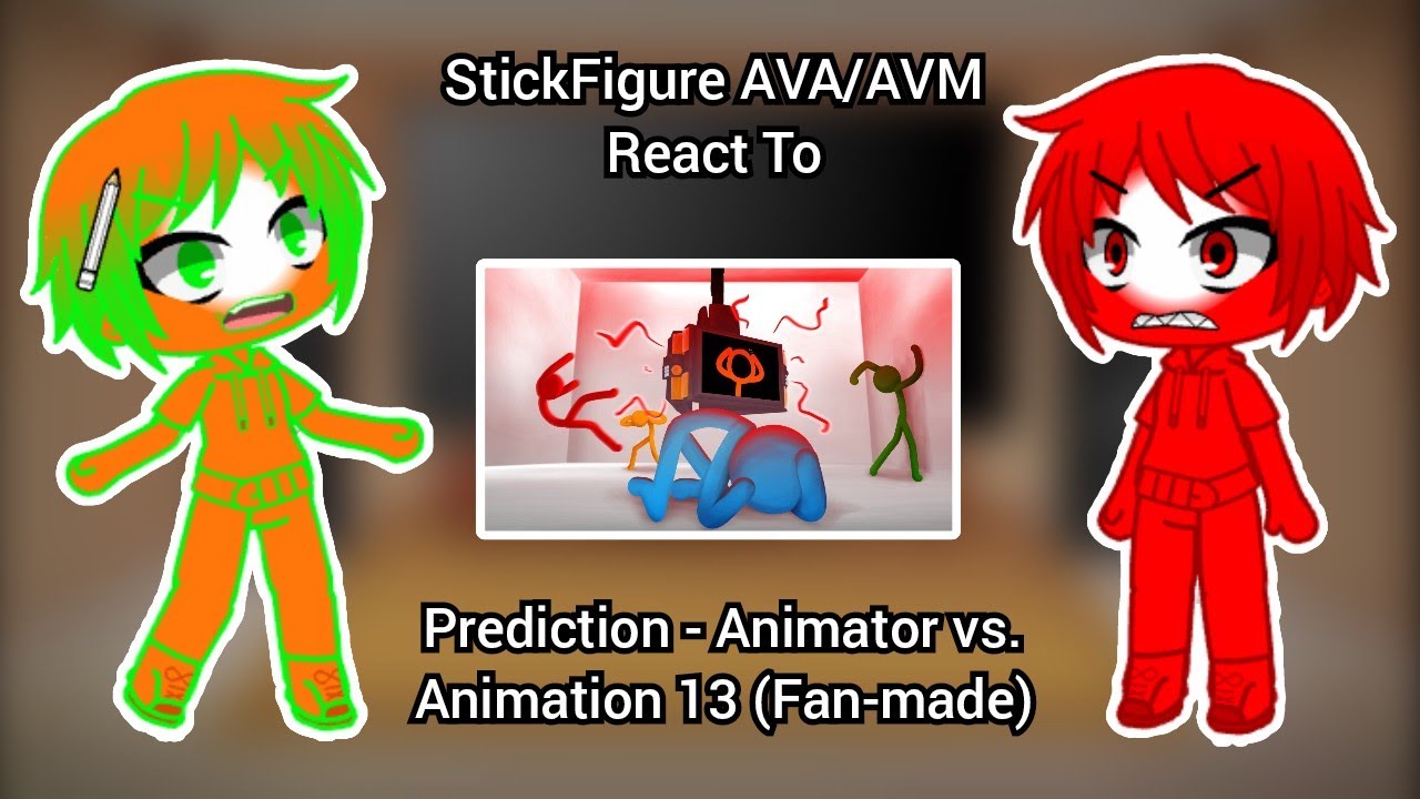StickFigure AVA/AVM React To Prediction - Animator vs. Animation 13 (Fan-made) | GCRV