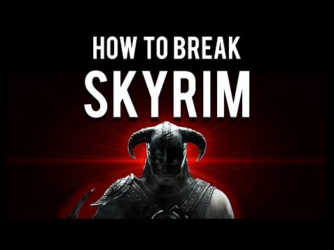 How to be OP and break Skyrim