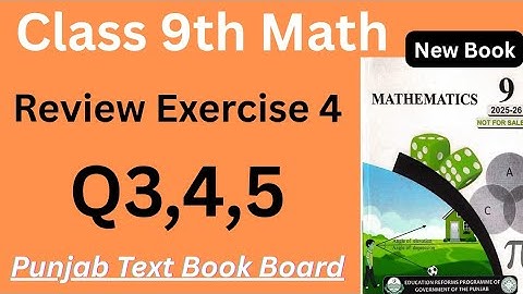 Class 9 Math New Book Review Exercise 4 Question 3,4,5 -9th Class Maths Review Exercise 4 -PCTB