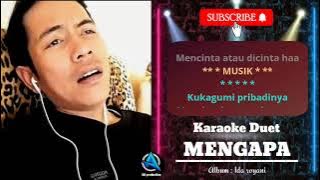 MENGAPA | Karaoke duet cewe cowo | SMULE